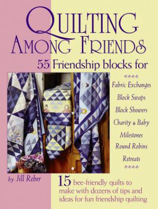 Buch Quilting Among Friends Jill Reber