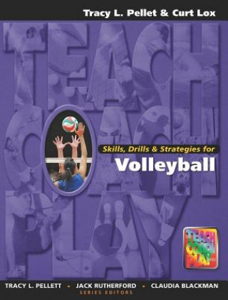 Könyv Skills, Drills & Strategies for Volleyball Tracy L. Pellett