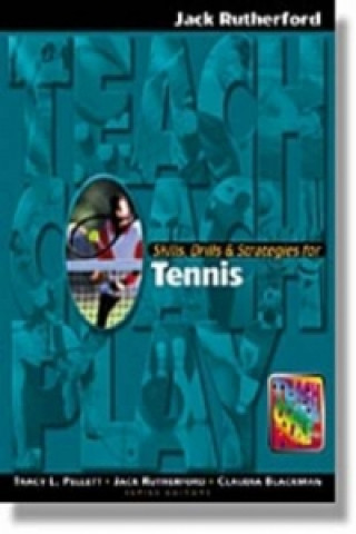 Kniha Skills, Drills & Strategies for Tennis Jack Rutherford