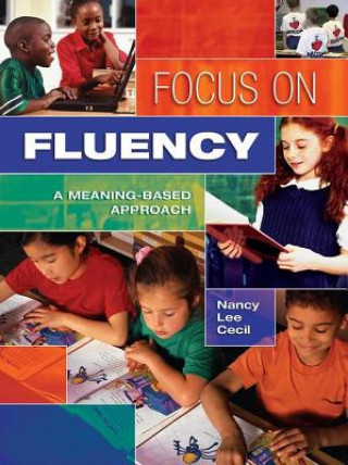 Kniha Focus on Fluency Nancy L. Cecil