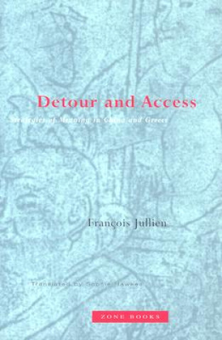 Kniha Detour and Access Francois Jullien