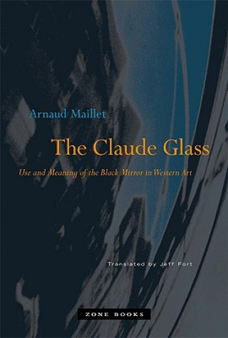 Book Claude Glass Arnaud Maillet
