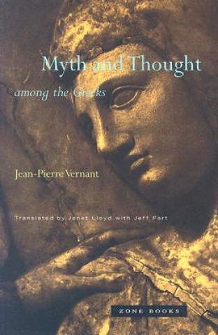 Kniha Myth and Thought among the Greeks Jean-Pierre Vernant