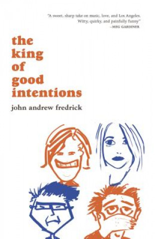 Könyv King Of Good Intentions John Andrew Fredrick