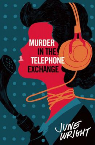 Buch Murder in the Telephone Exchange June Wright