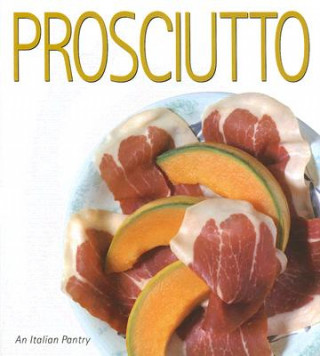 Kniha Prosciutto Carla Bardi