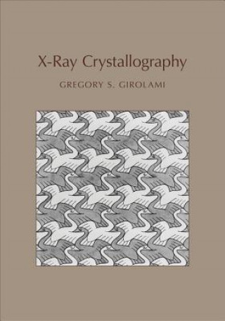 Kniha X-Ray Crystallography Gregory S. Girolami