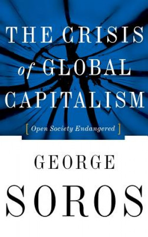 Carte Crisis of Global Capitalism George Soros