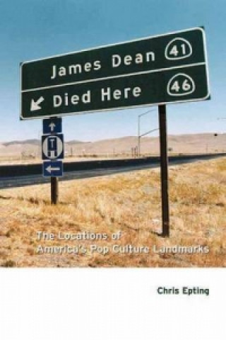 Kniha James Dean Died Here Chris Epting