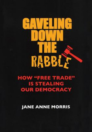 Libro Gaveling Down the Rabble Jane Anne Morris