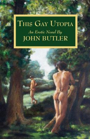 Knjiga This Gay Utopia John Butler