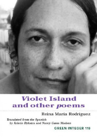 Kniha Violet Island And Other Poems Reina Maria Rodriguez