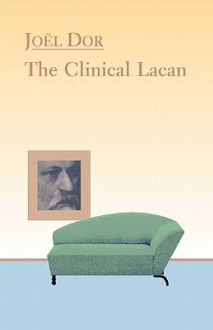 Книга Clinical Lacan Joel Dor