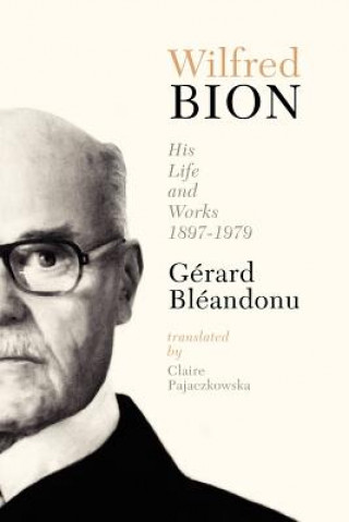 Kniha Wilfred Bion G erard Bleandonu
