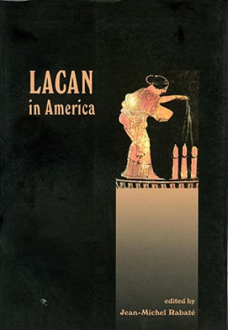 Kniha Lacan in America Jean-Michel Rabate
