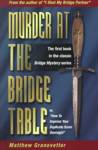 Book Murder at the Bridge Table Matthew Granovetter