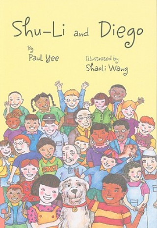 Kniha Shu-li And Diego Paul Yee