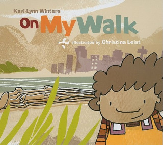 Kniha On My Walk Kari-Lynn Winters