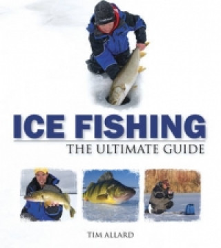 Kniha Ice Fishing Tim Allard