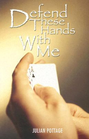 Livre Defend These Hands with Me Julian Pottage