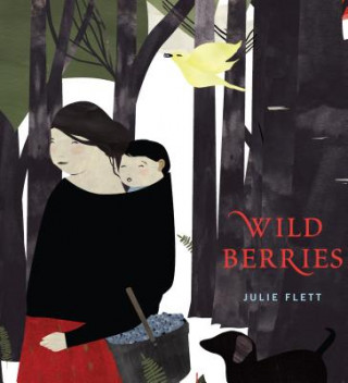 Kniha Wild Berries Julie Flett