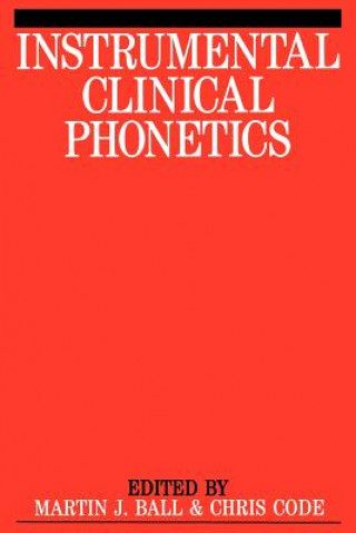 Book Instrumental Clinical Phonetics Martin J. Ball