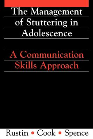 Kniha Management of Stuttering in Adolescence - A Communication Skills Approach Lena Rustin