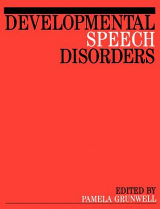 Kniha Developmental Speech Disorders 2e Pamela Grunwell