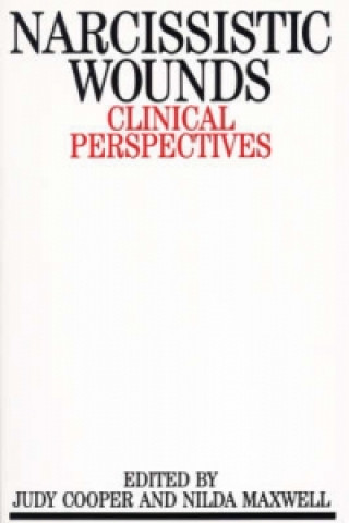 Carte Narcissistic Wounds - Clinical Perspectives Judy Cooper