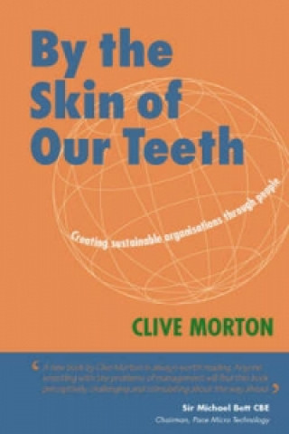 Книга By the Skin of Our Teeth Clive Morton