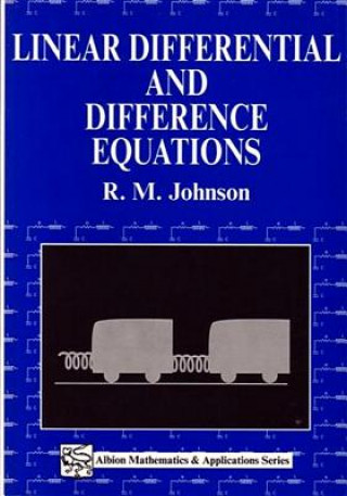 Book Linear Differential and Difference Equations R. M. Johnson