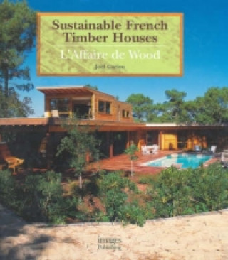 Kniha Sustainable French Timber Houses Joel Cariou