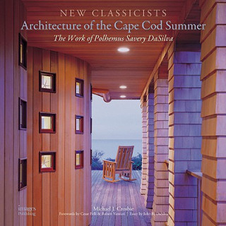Kniha Architecture of the Cape COD Summer the Work of Polhemus Savery Dasilva John R. DaSilva
