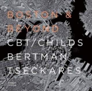 Könyv Boston and Beyond: CBT Architects Beth Browne