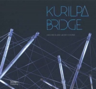Carte Kurilpa Bridge: Brisbane's New Bridge Haig Beck