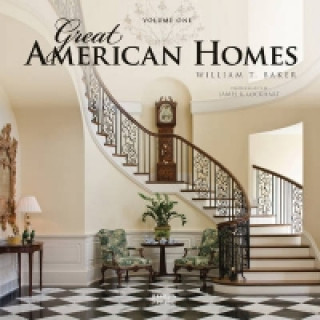 Книга Great American Homes William T. Baker