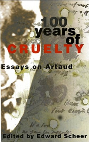 Kniha 100 Years Of Cruelty Edward Scheer