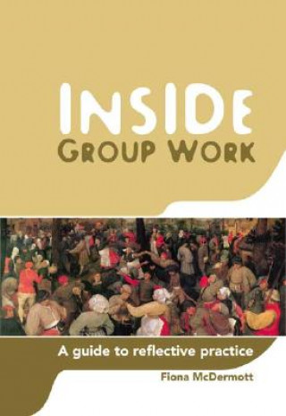 Kniha Inside Group Work Fiona McDermott
