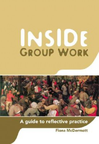 Knjiga Inside Group Work Fiona McDermott