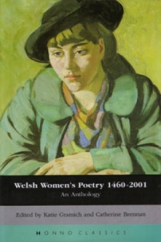 Könyv Welsh Women's Poetry 1450-2001 Catherine Brennan