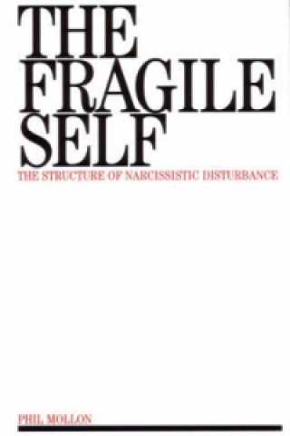 Książka Fragile Self - The Structure of Narcissistic Disturbance Phil Mollon