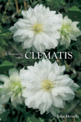 Książka Choosing Your Clematis John Howells