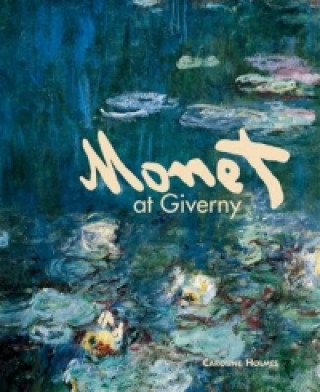 Kniha Monet at Giverny Caroline Holmes