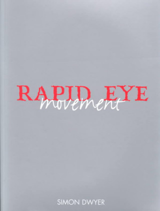 Kniha Rapid Eye Movement Simon Dwyer