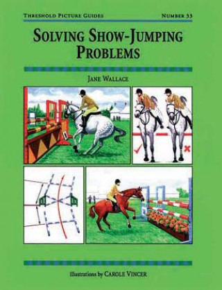 Kniha Solving Show-Jumping Problems Jane Wallace