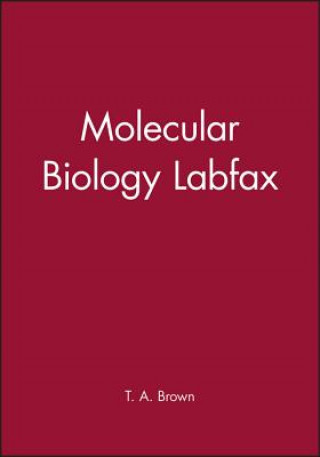 Książka Molecular Biology Labfax T. A. Brown