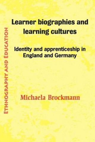 Książka Learner Biographies And Learning Cultures Michaela Brockmann