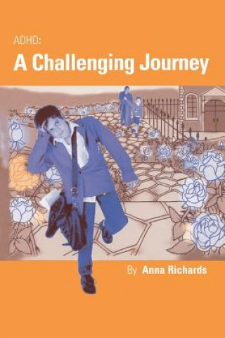Kniha ADHD: A Challenging Journey Anna Richards