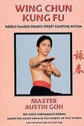 Könyv Wing Chun Kung Fu Advanced Form Austin Goh