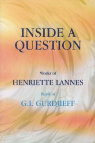Könyv Inside A Question Henriette Lannes